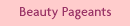 Beauty Pageants
