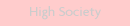 High Society